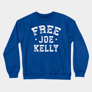 Free Joe Kelly Crewneck Sweatshirt